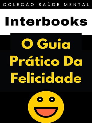 cover image of O Guia Prático Da Felicidade